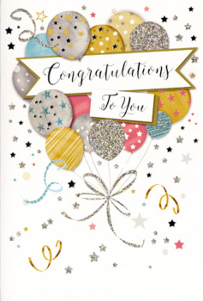 In this photograph, a tall congratulations card is displayed upright, revealing a beautifully composed, balloon-filled scene that feels as if a cheerful party in Upper Clapton has been distilled into one elegant design. A full bouquet of illustrated balloons takes centre stage, their shapes gently overlapping to create depth and a sense of upward movement. The colour palette is sophisticated and harmonious, featuring warm gold, cool silver, champagne beige, airy sky blue, soft blush pink, and muted grey. Fine details decorate each balloon: some are dusted with tiny, shimmering stars; others show slender glittering stripes or subtle speckles of sparkle, mimicking the look of glistening foil and textured print. Slim ribbons in printed gold and silver cascade downward from the balloon cluster, looping in gentle curls that guide the viewer's eye toward the bottom of the card. Cutting gracefully across the middle is a softly arching banner, as though it is riding the lift of the balloons, carrying the phrase Congratulations To You rendered in elegant, flowing script. The lettering feels both polished and heartfelt, like the tone you'd use when congratulating a close friend on a big step, from a new job to a successful graduation. The background is pale and uncluttered but sprinkled with tiny stars, confetti-like dots, and delicate streamers, giving the impression of confetti still drifting through the air after a surprise celebration near Springfield Park. The entire composition radiates warmth, pride, and a touch of glamour, much like the way a thoughtfully chosen bouquet and card can transform a simple moment into a treasured memory in homes across Upper Clapton and the nearby streets.